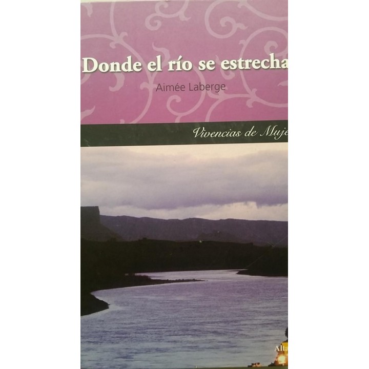 Donde el Río se Estrecha